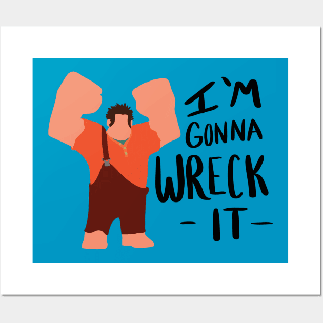 I'm gonna wreck it! Wall Art by Courtneychurmsdesigns